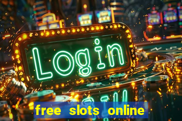 free slots online no downloads