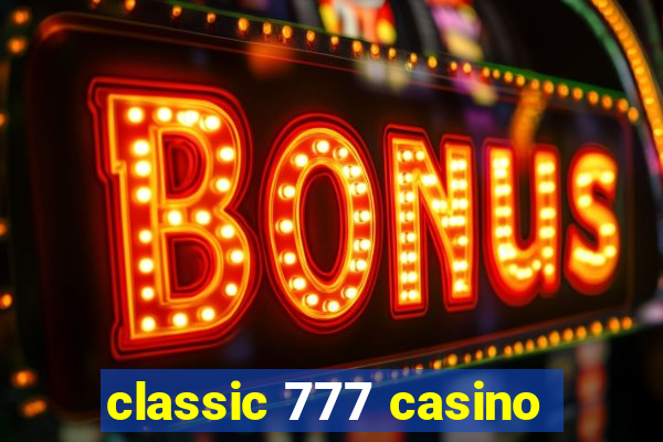 classic 777 casino