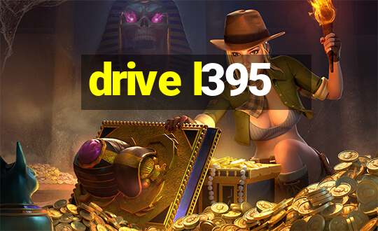 drive l395