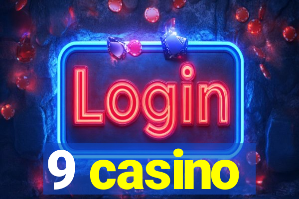 9 casino