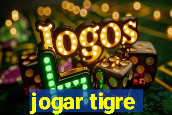 jogar tigre