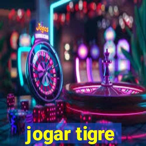 jogar tigre