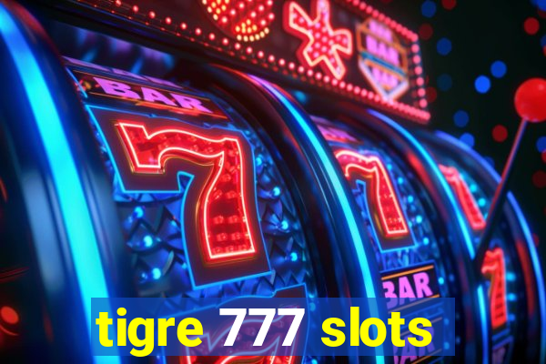 tigre 777 slots