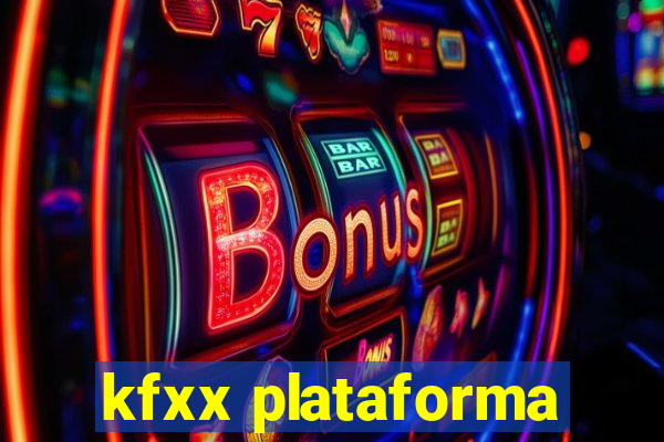 kfxx plataforma