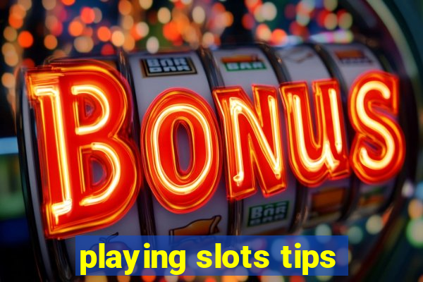 playing slots tips