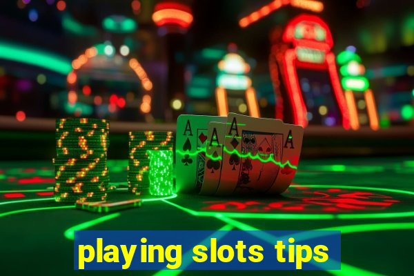 playing slots tips