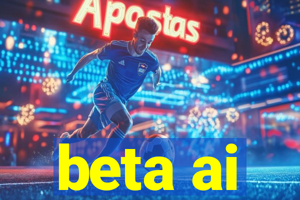 beta ai