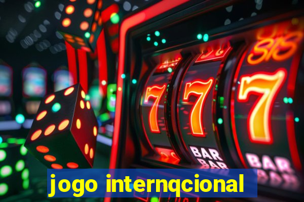 jogo internqcional