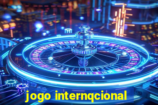 jogo internqcional