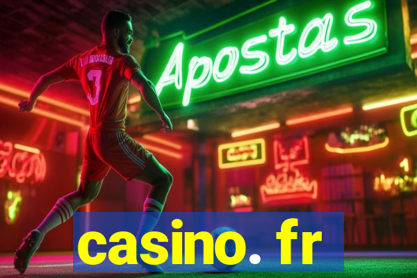 casino. fr