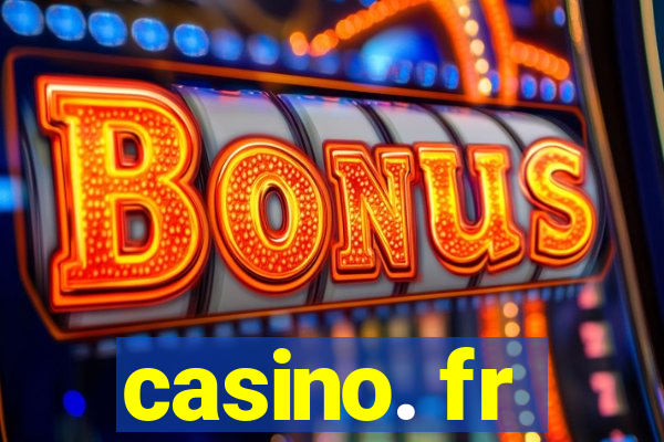 casino. fr