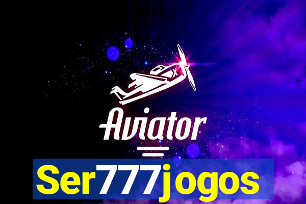 Ser777jogos