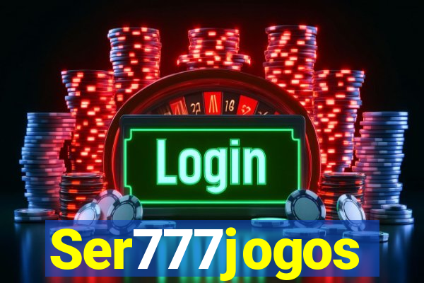 Ser777jogos