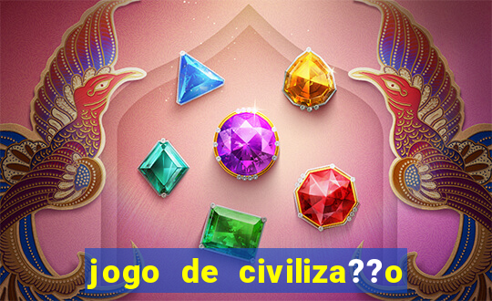 jogo de civiliza??o para android