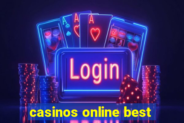 casinos online best