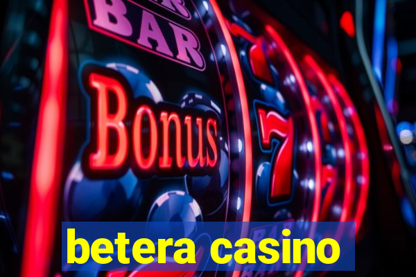 betera casino