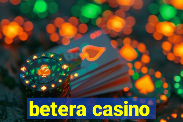 betera casino