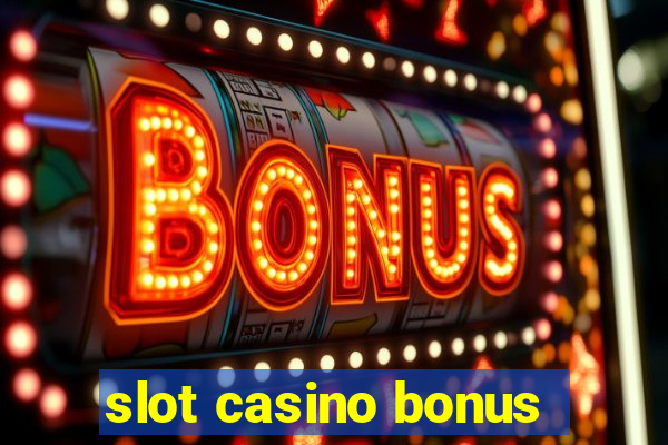 slot casino bonus