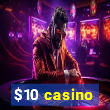 $10 casino