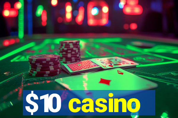 $10 casino