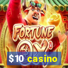 $10 casino