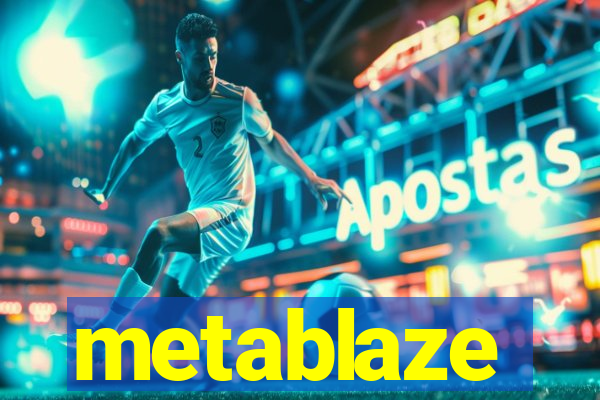 metablaze