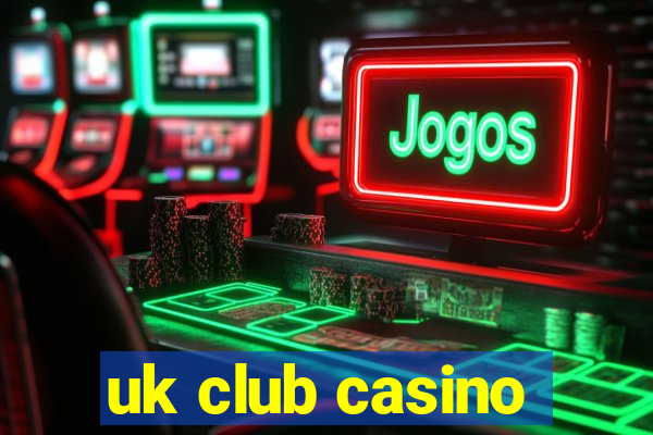 uk club casino