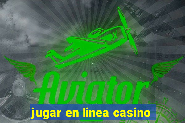 jugar en linea casino