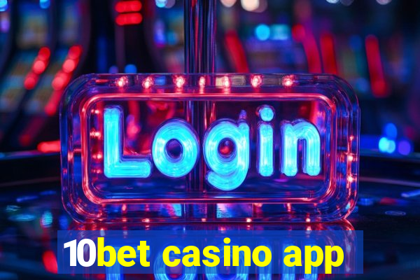 10bet casino app