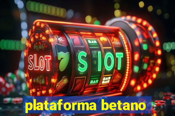 plataforma betano