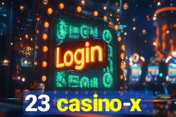 23 casino-x