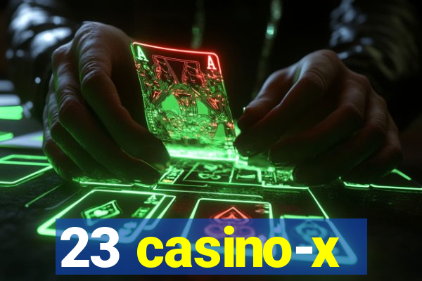 23 casino-x