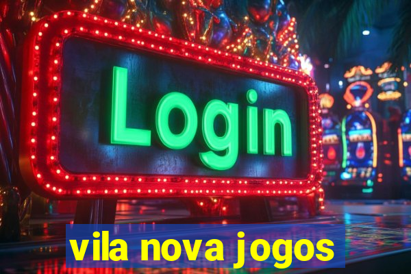 vila nova jogos