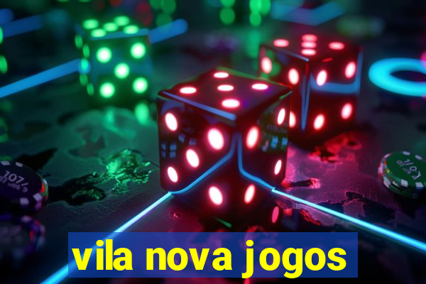 vila nova jogos