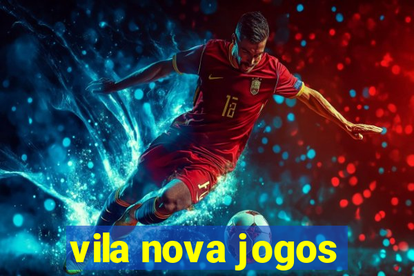 vila nova jogos