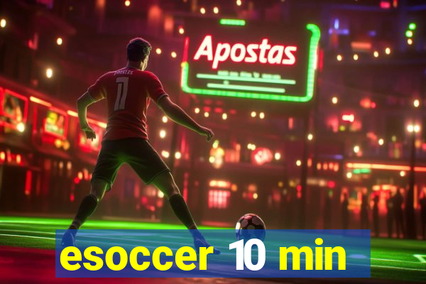 esoccer 10 min