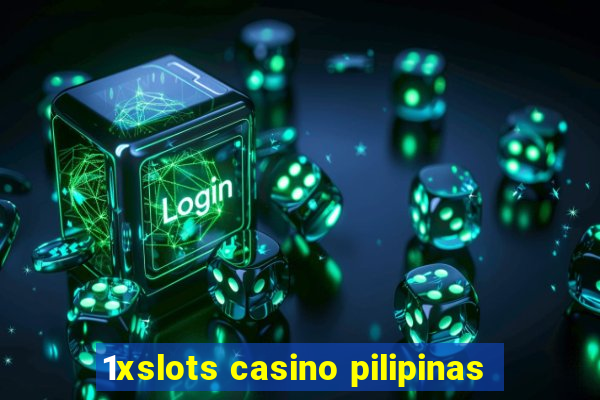 1xslots casino pilipinas