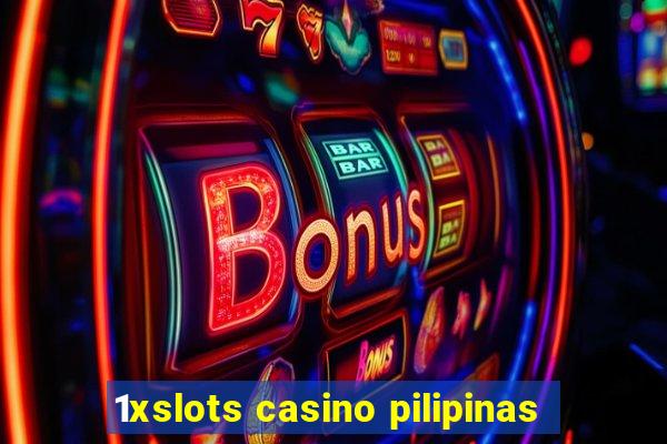 1xslots casino pilipinas