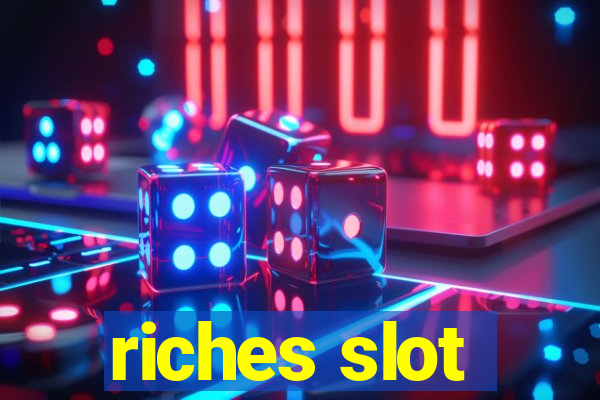 riches slot