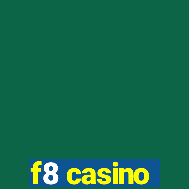 f8 casino