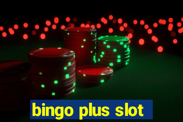 bingo plus slot