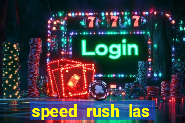 speed rush las vegas slots