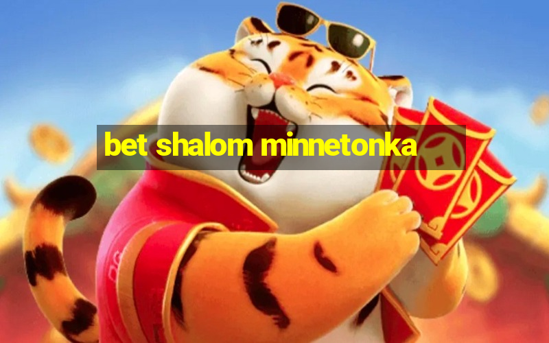 bet shalom minnetonka