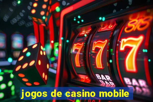 jogos de casino mobile