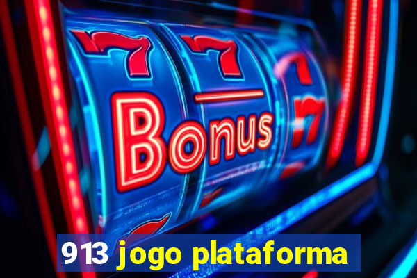 913 jogo plataforma