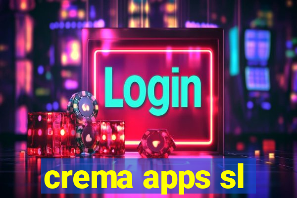 crema apps sl