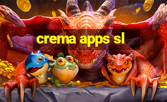 crema apps sl