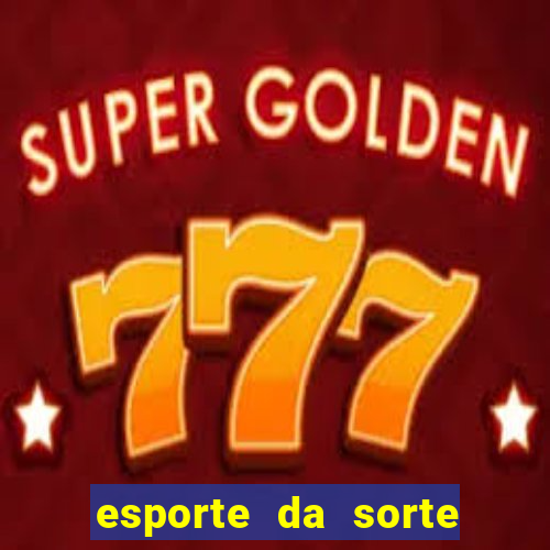 esporte da sorte casino ao vivo