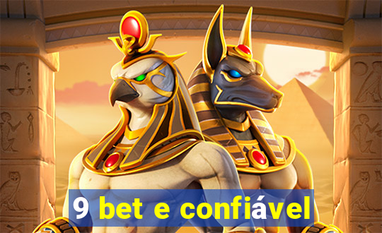 9 bet e confiável