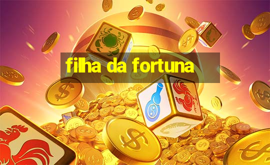 filha da fortuna